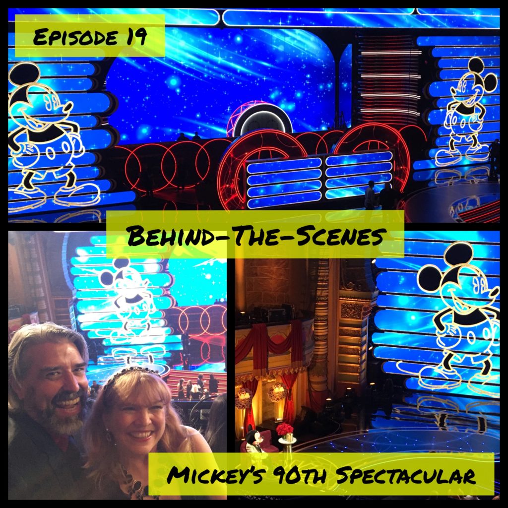 Episode 19 - Behind-the-Scenes at Mickey's 90th Spectacular