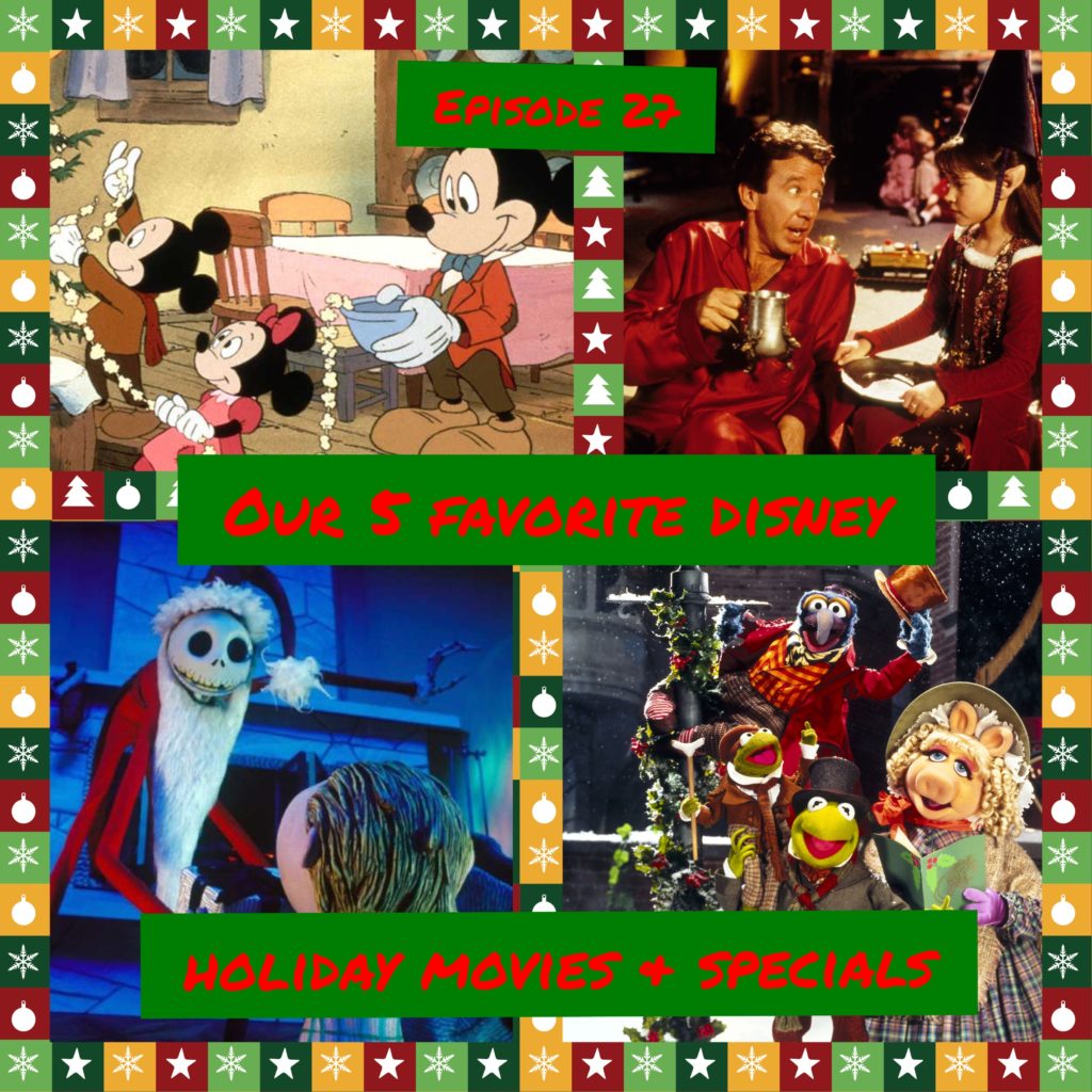Episode 27 - Our 5 Favorite Disney Holiday Movies and Specials