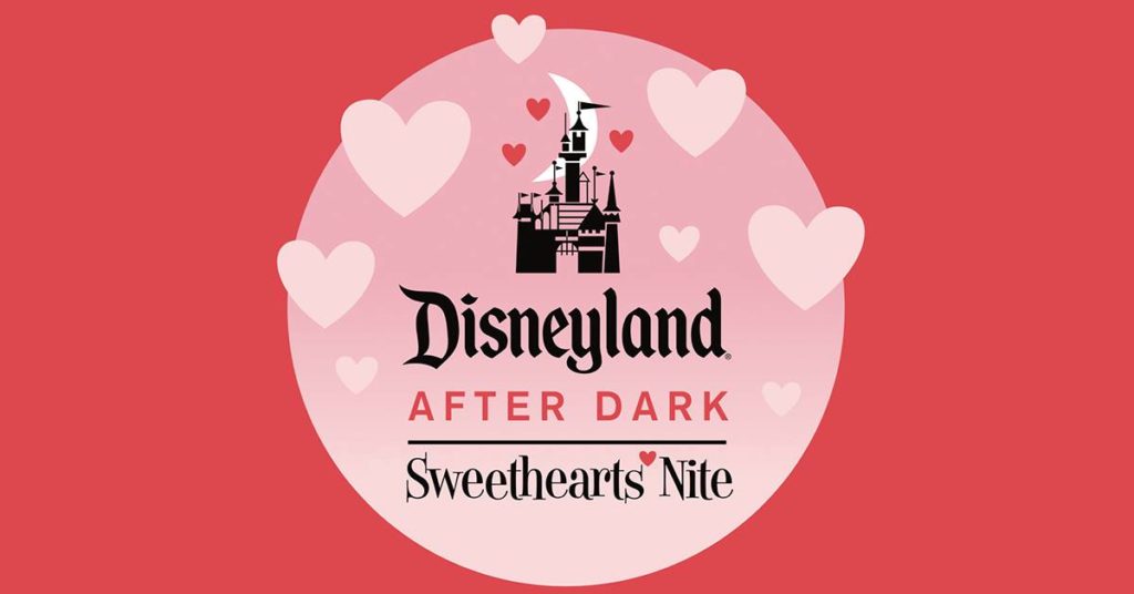 Disneyland After Dark - Sweethearts Nite