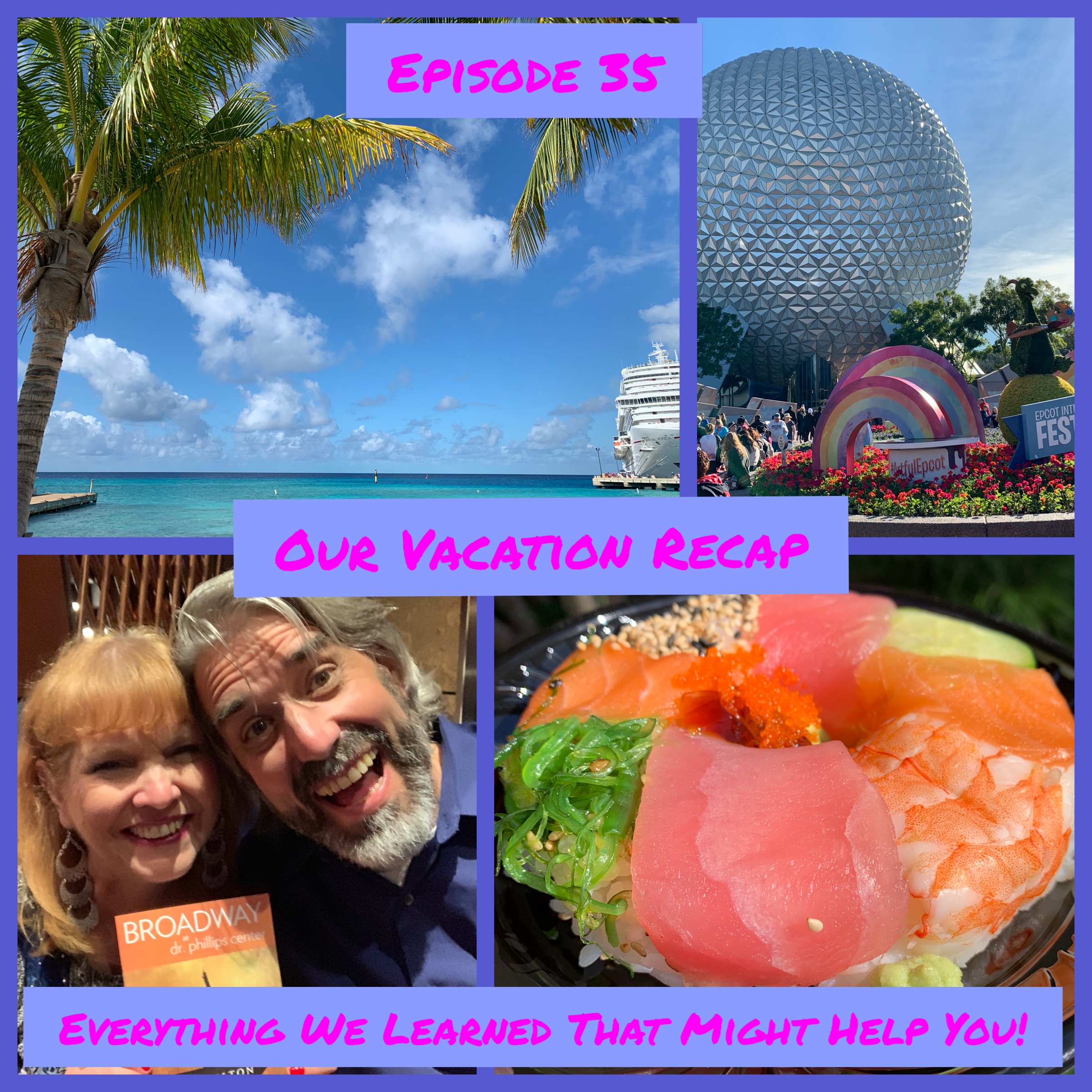 Episode 35 - Our Vacation - What We Learned That Might Help You