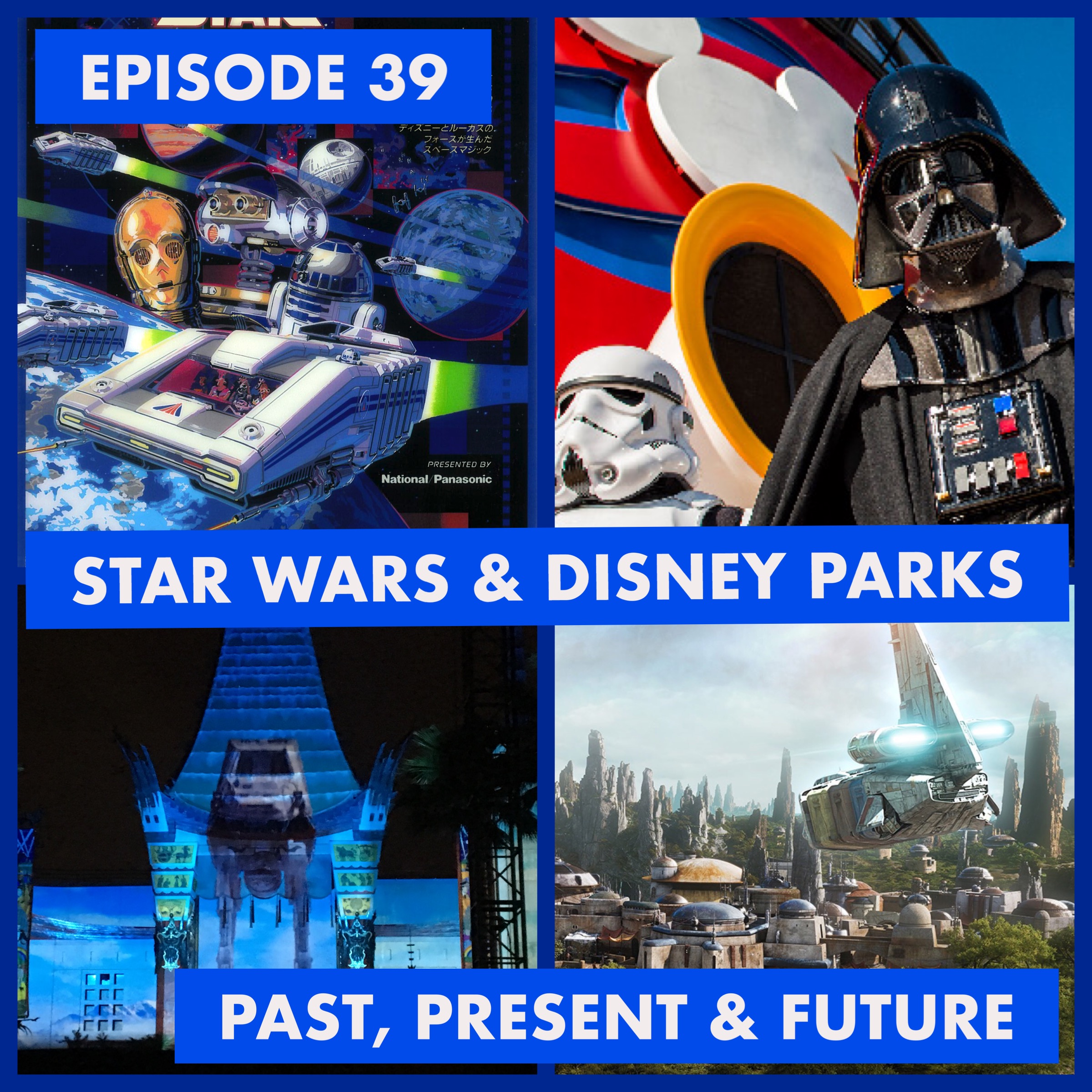 Episode 39 - Star Wars & Disney Parks
