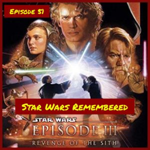 Star Wars Remembered = Revenge of the Sith