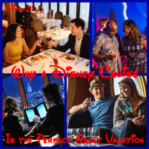 Disney Cruise is the Perfect Adult Vacation