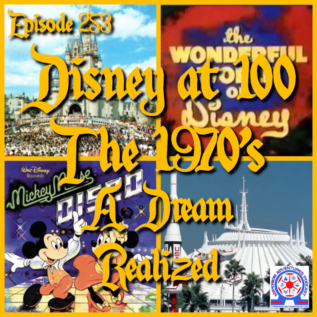 Disney of the 1970s: A Dream Realized