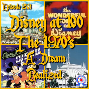 Disney of the 1970s: A Dream Realized