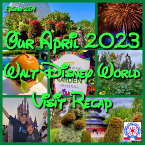 Walt Disney World Visit Recap