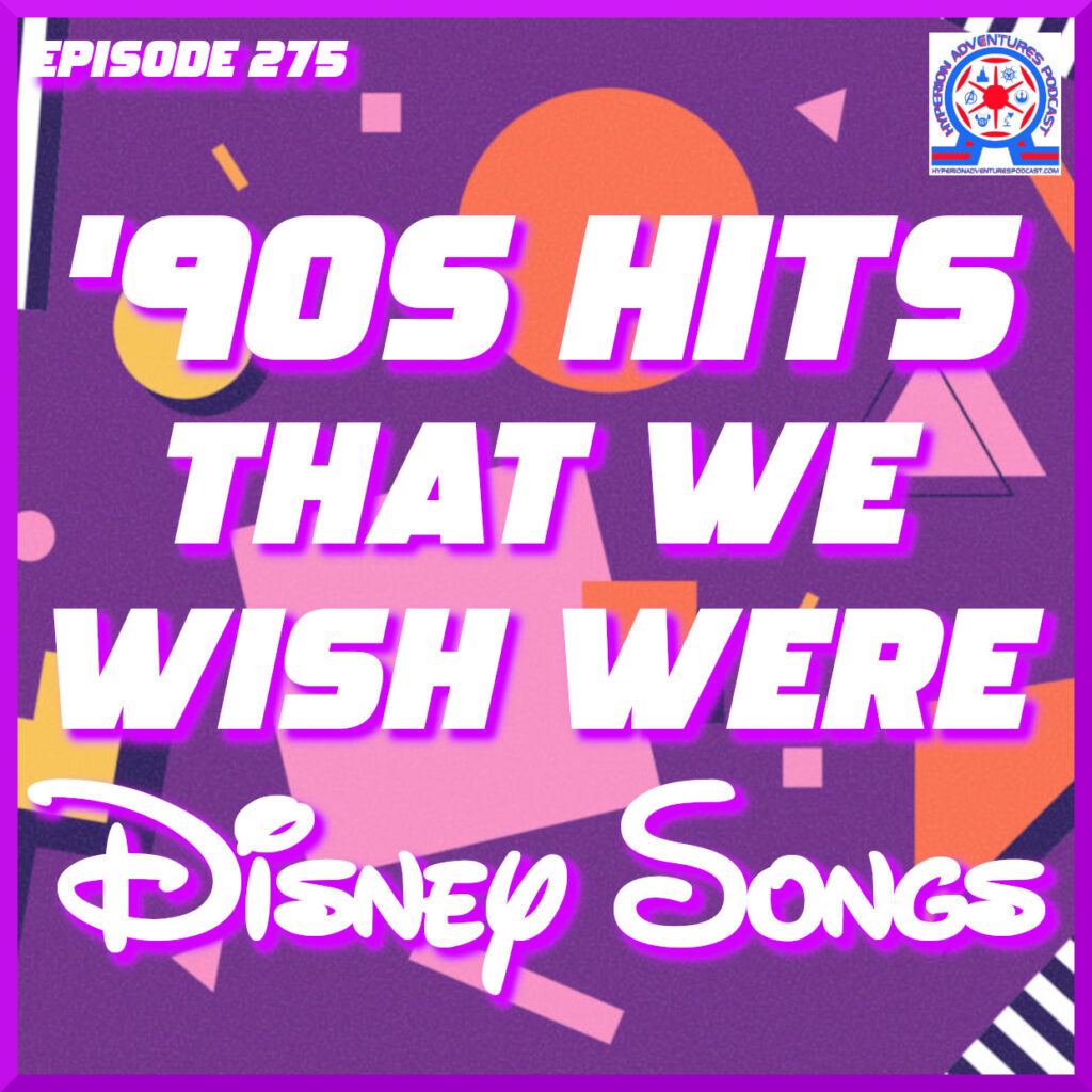 90s Hits We Wish Were Disney Songs